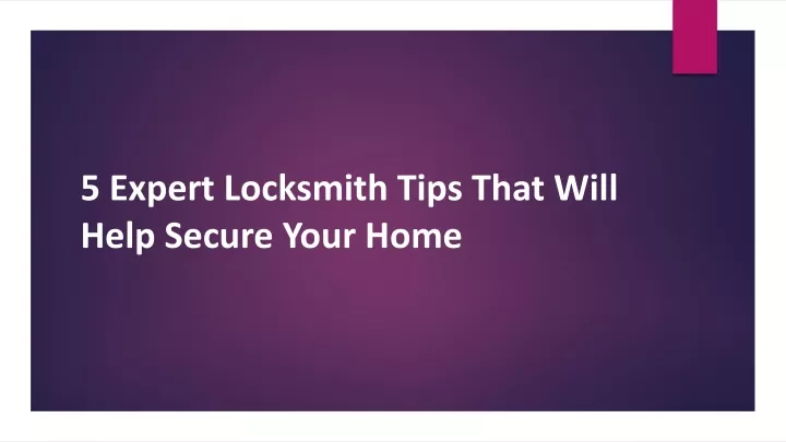 5 expert locksmith tips that will help secure your home
