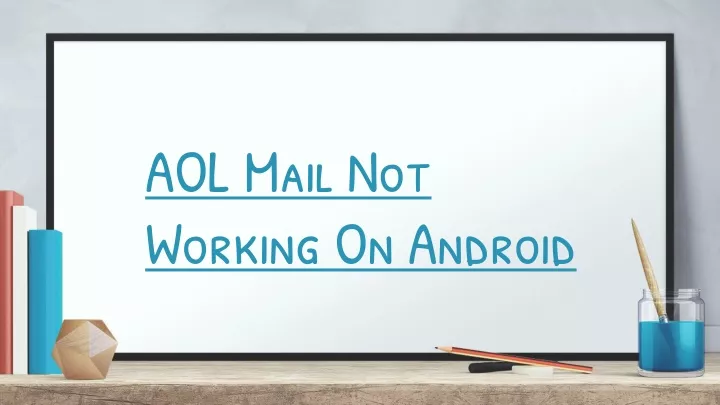 aol mail not working on android
