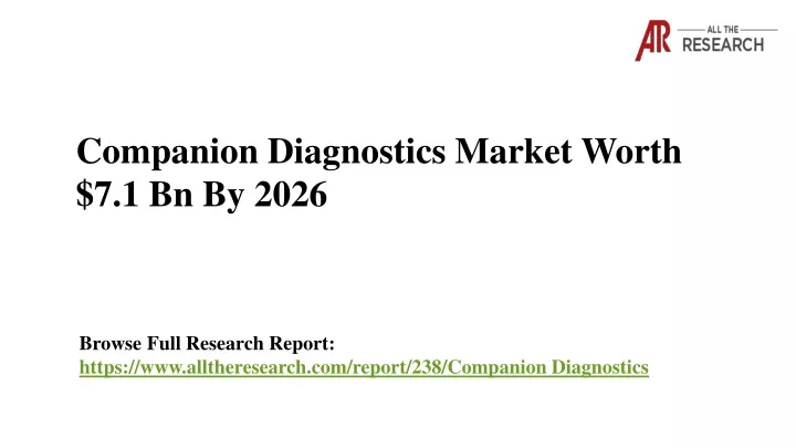 companion diagnostics market worth 7 1 bn by 2026