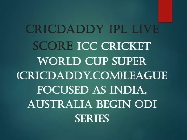 cricdaddy ipl live score icc cricket world