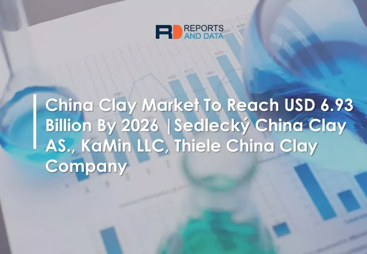 china clay market to reach usd 6 93 billion