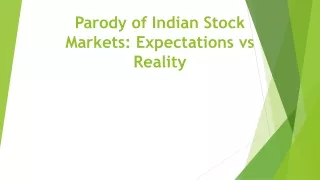 Parody of Indian Stock Markets: Expectations vs Reality | PMSAdvisiors