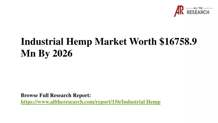 industrial hemp market worth 16758 9 mn by 2026