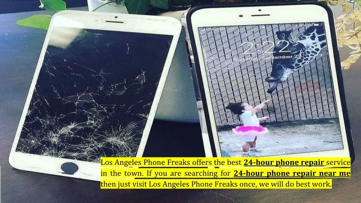 los angeles phone freaks offers the best 24 hour