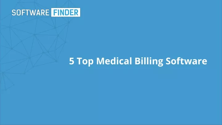 5 top medical billing software