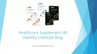Healthcare Supplement UK | Healthy Lifestyle Blog - kwaiheartcare.co.uk