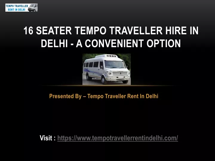 16 seater tempo traveller hire in delhi a convenient option
