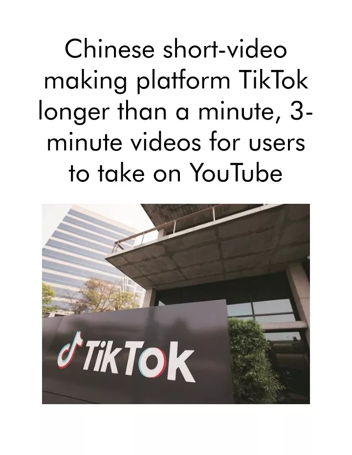 chinese short video making platform tiktok longer