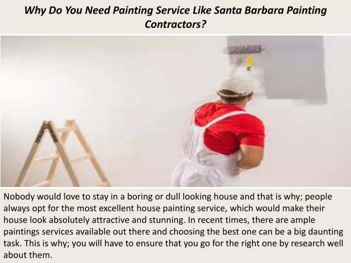 why do you need painting service like santa barbara painting contractors