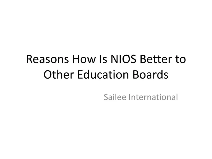 reasons how is nios better to other education boards