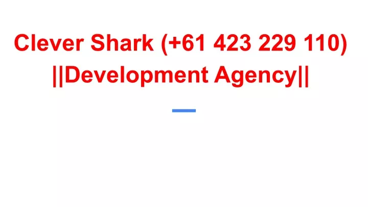 clever shark 61 423 229 110 development agency