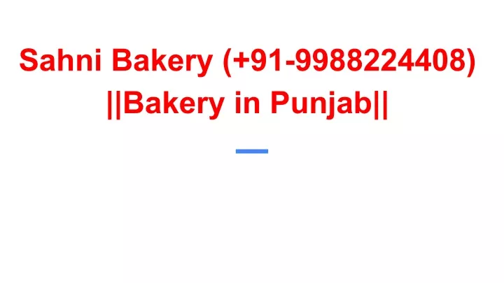 sahni bakery 91 9988224408 bakery in punjab
