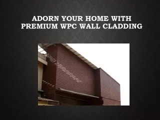 Adorn Your Home with Premium WPC Wall Cladding