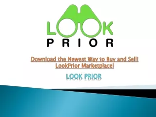 Download the Newest Way to Buy and Sell! LookPrior Marketplace!