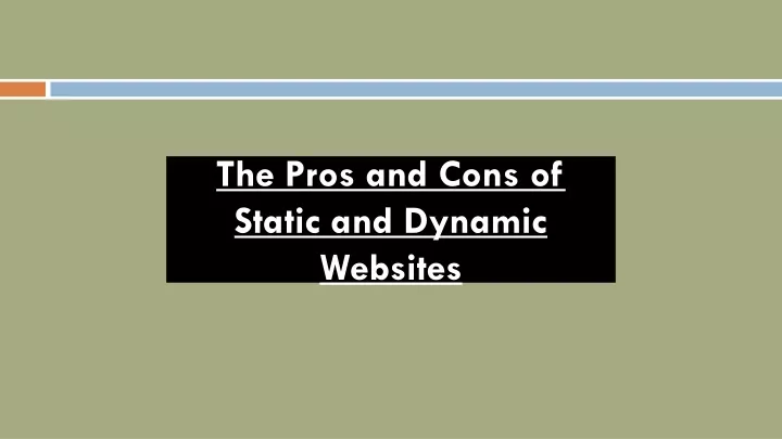 the pros and cons of static and dynamic websites