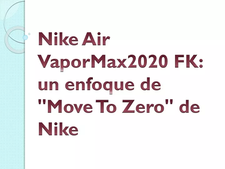 nike air vapormax2020 fk un enfoque de move to zero de nike