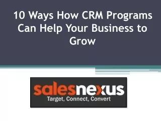 10 Ways How CRM Programs Can Help Your Business to Grow