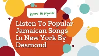 Listen To Popular Jamaican Songs In New York | Desmond