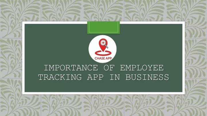 importance of employee tracking app in business