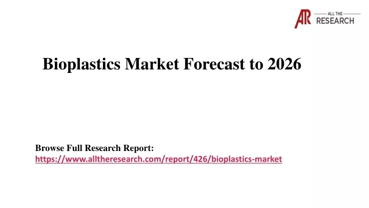 bioplastics market forecast to 2026