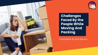 Challenges Faced By the People While Moving And Packing