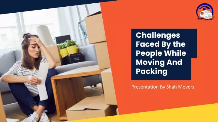 challenges faced by the people while moving