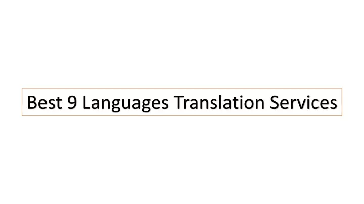 best 9 languages translation services