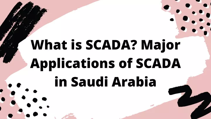 what is scada major applications of scada