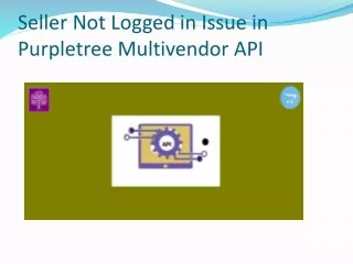 seller not logged in issue in purpletree multivendor api