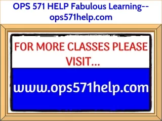 OPS 571 HELP Fabulous Learning--ops571help.com