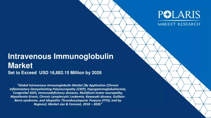 intravenous immunoglobulin market set to exceed usd 16 882 15 million by 2026