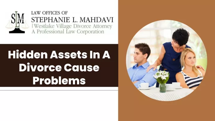 hidden assets in a divorce cause problems