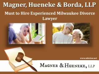 Must to Hire Experienced Milwaukee Divorce Lawyer