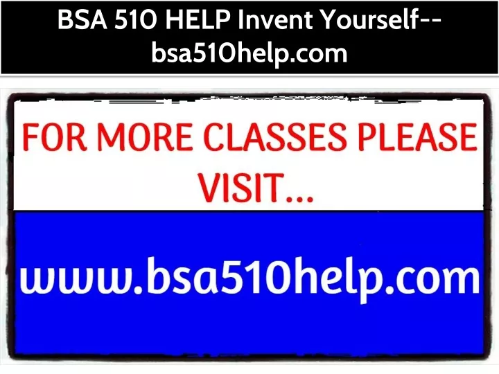 bsa 510 help invent yourself bsa510help com