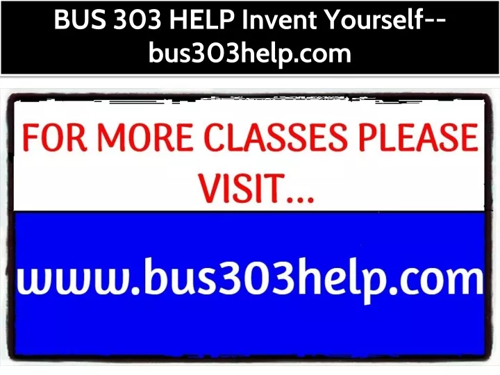 bus 303 help invent yourself bus303help com