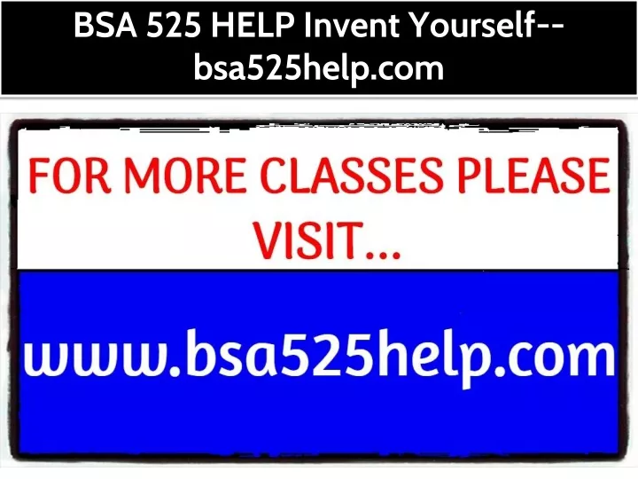 bsa 525 help invent yourself bsa525help com
