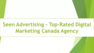 Seen Advertising - Top-Rated Digital Marketing Canada Agency