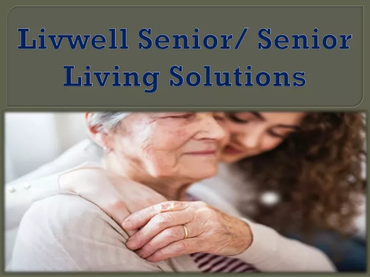 livwell senior senior living solutions