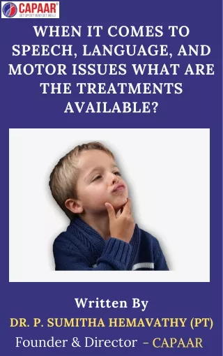 when it comes to speech language and motor issues
