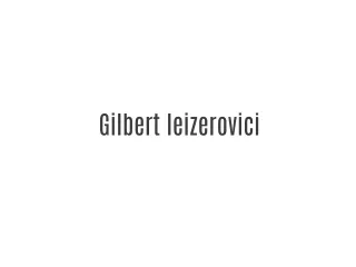 Gilbert leizerovici