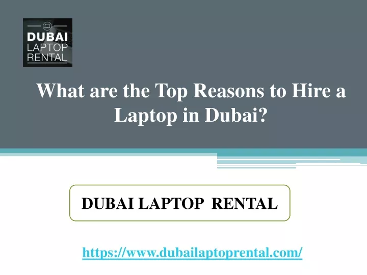 what are the top reasons to hire a laptop in dubai