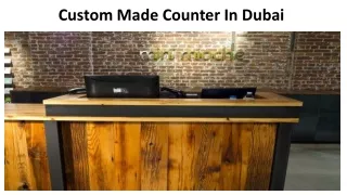 custom made counter in dubai
