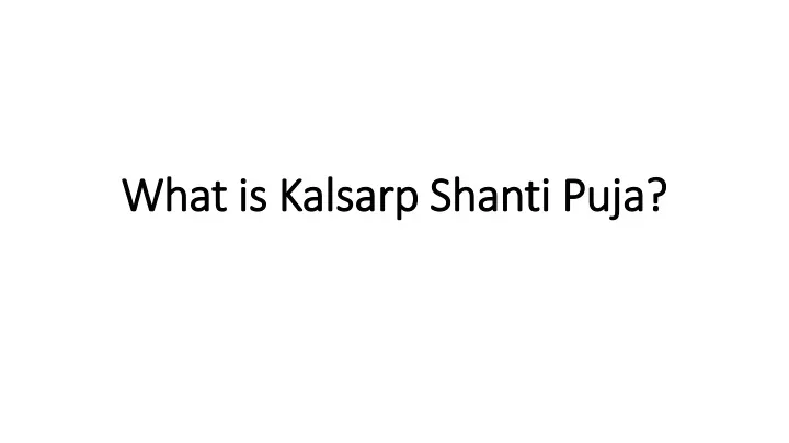 what is kalsarp shanti puja