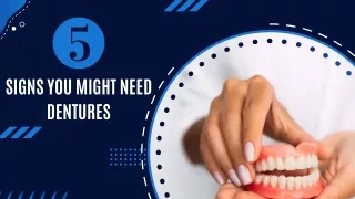 5 Signs You Might Need Dentures