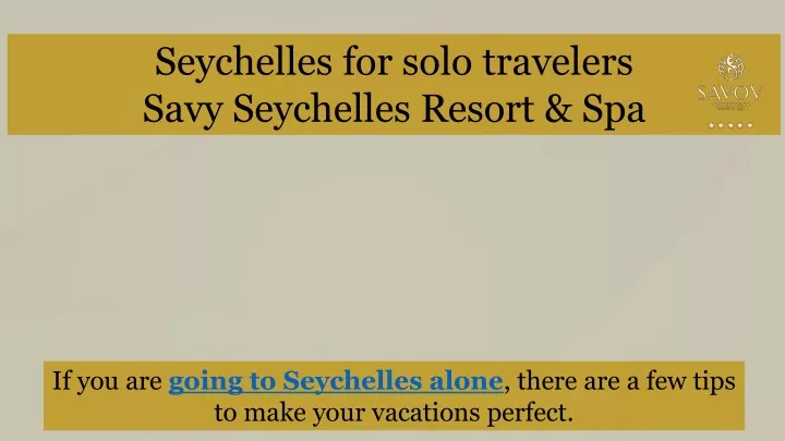 seychelles for solo travelers savy seychelles