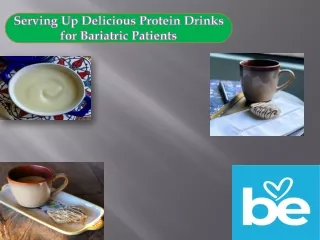 Serving Up Delicious Protein Drinks for Bariatric Patients
