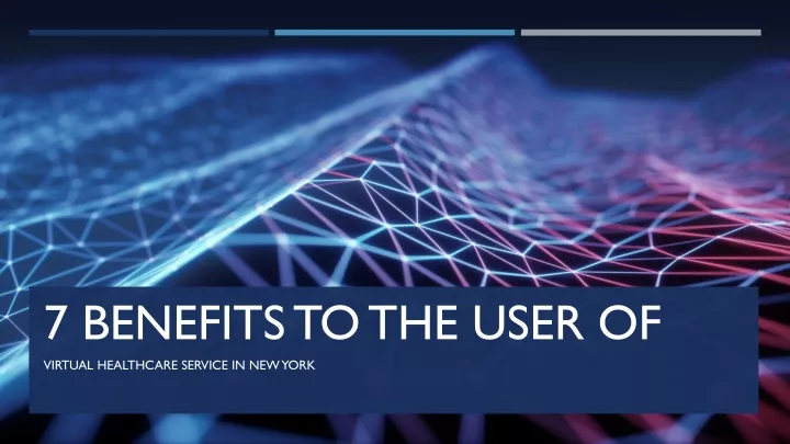 7 benefits to the user of