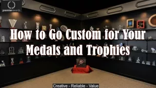 How to Go Custom for Your Medals and Trophies