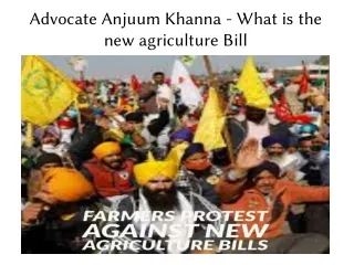 Advocate Anjuum Khanna - What is the new agriculture Bill