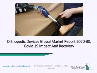 orthopedic devices global market report 2020 30 covid 19 impact and recovery